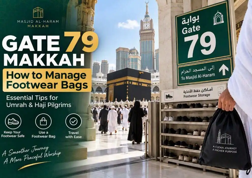 Gate 79 Makkah: How to Manage Footwear and Bags